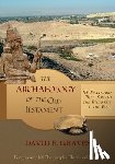 Graves, David E. - The Archaeology of the Old Testament: 115 Discoveries That Support the Reliability of the Bible: B&W