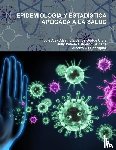 Alzamora De Los Godos Urcia, Luis Alex, Calderon Saldana, Jully Pahola, Gil Henriquez, Alberto - Epidemiologia Y Estadistica Aplicada a la Salud