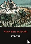 Marx, Karl - Value, Price and Profit