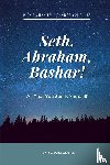 Gentle, Richard - Seth, Abraham, Bashar!