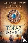 Logan, Katherine Lowry - The Topaz Brooch: Time Travel Romance