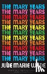 Wade, Julie Marie - The Mary Years: A Novella