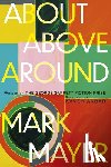 Mayer, Mark - About, Above, Around