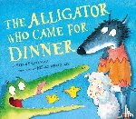 Smallman, Steve - Alligator Who Came for Dinner