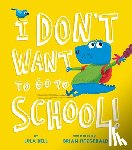 Bell, Lula - I Don't Want to Go to School