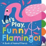 Georgiana Deutsch, Adele Dafflon - Let's Play, Funny Flamingo!