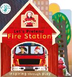 Edwards, Nicola - Let's Pretend Fire Station