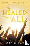 Bennett, Barry - He Healed Them All