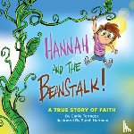 Terradez, Carlie - Hannah and the Beanstalk: A True Story of Faith