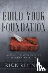 Renner, Rick - Build Your Foundation