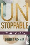 Renner, Denise - Unstoppable