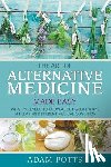 Potts, Adam - The Art of Alternative Medicine Made Easy