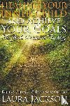 Jackson, Prof Laura - Healing Your Inner Child and Achieve Your Goals - The Guide to Positive Thinking