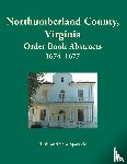 Sparacio, Ruth - Northumberland County, Virginia Order Book Abstracts, 1674-1677