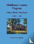 Sparacio, Ruth - Middlesex County, Virginia Order Book Abstracts, 1697-1700