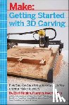 Kaplan, Zach - Getting Started with 3D Carving
