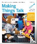 Igoe, Tom - Making Things Talk - Using Sensors, Networks, and Arduino to See, Hear, and Feel Your World