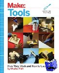 Platt, Charles - Make: Tools - How They Work and How to Use Them