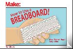 Ragan, Sean Michael, Culkin, Jody - How to Use a Breadboard!