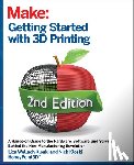 Kloski, Liza Wallach, Kloski, Nick - Getting Started with 3D Printing