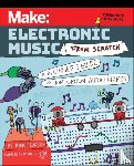 Pearson, Kirk - Make: Electronic Music from Scratch
