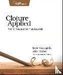 Vandgrift, Ben - Clojure Applied