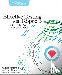 Marston, Myron, Des, Ian - Effective Testing with RSpec 3