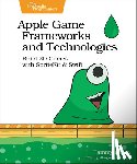Coron, Tammy - Apple Game Frameworks and Technologies - Build 2D Games with SpriteKit & Swift