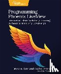 Tate, Bruce A., DeBenedetto, Sophie - Programming Phoenix LiveView