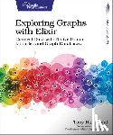 Hammond, Tony - Exploring Graphs with Elixir