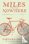 Savage, Barbara - Savage, B: Miles from Nowhere