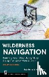 Burns, Bob - Wilderness Navigation: Finding Your Way Using Map, Compass, Altimeter & GPS