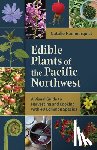 Hammerquist, Natalie - Edible Plants of the Pacific Northwest: A Visual Guide to Harvesting and Cooking with 40 Common Species