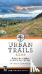 Guglielmino, Helena - Urban Trails: Reno: Galena * North Valleys * Washoe Valley * City Parks