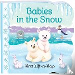 Swift, Ginger - BABIES IN THE SNOW-LIFT FLAP