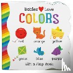 Rhodes-Conway, Michelle - BABIES LOVE COLORS-LIFT FLAP