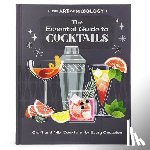 Parragon Books - The Art of Mixology: The Essential Guide to Cocktails