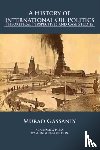 Gassanly, Murad - A History of International Oil Politics