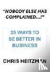 Heitzman, Chris - "Nobody Has Complained," or Are You Just not Listening?