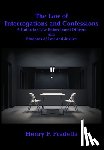 Fradella, Henry F. - The Law of Interrogations and Confessions