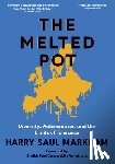 Markham, Harry Saul - The Melted Pot: Diversity, Antisemitism, and the Limits of Tolerance