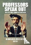 Wolfinger, Nicholas H. - Professors Speak Out: The Truth about Campus Investigations