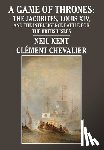 Kent, Neil, Chevalier, Clement - A Game of Thrones