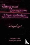 Ogut, Suheyb - Being and Symptom - The Intersection of Sociology, Lacanian Psychoanalysis, and Continental Philosophy