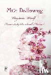 Woolf, Virginia - Mrs. Dalloway: Annotated Version with Foreword by Dr. Sarah Michaud