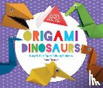 George, Anna - Origami Dinosaurs: Easy & Fun Paper-Folding Projects: Easy & Fun Paper-Folding Projects