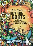 Toronto, Suzy - Life Is Short... Buy the Boots and Other Wonderful Wacky Words of Wisdom