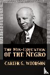 Woodson, Carter Godwin - The Mis-Education of the Negro