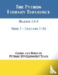 Van Rossum, Guido, Python Development Team - The Python Library Reference