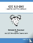 Stallman, Richard M, Gcc Developer Community - GCC 8.0 GNU Compiler Collection Internals